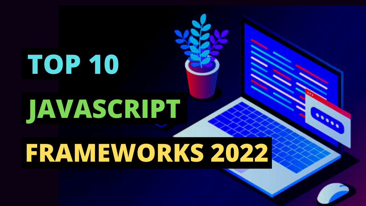 top-10-most-popular-javascript-frameworks-for-2022