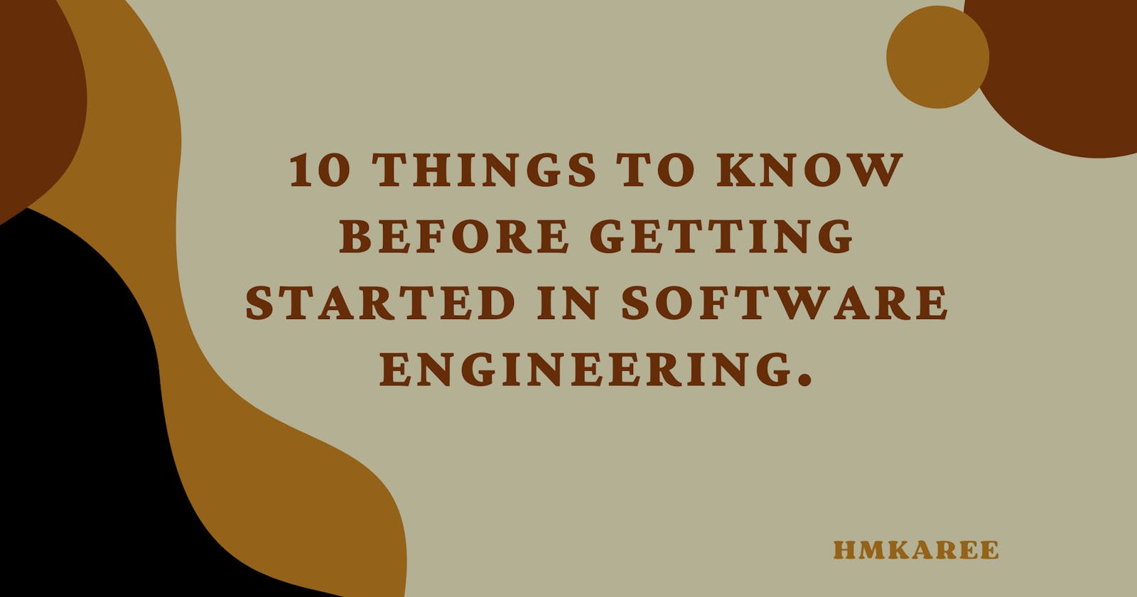 10 things to know before getting started in Software engineering.