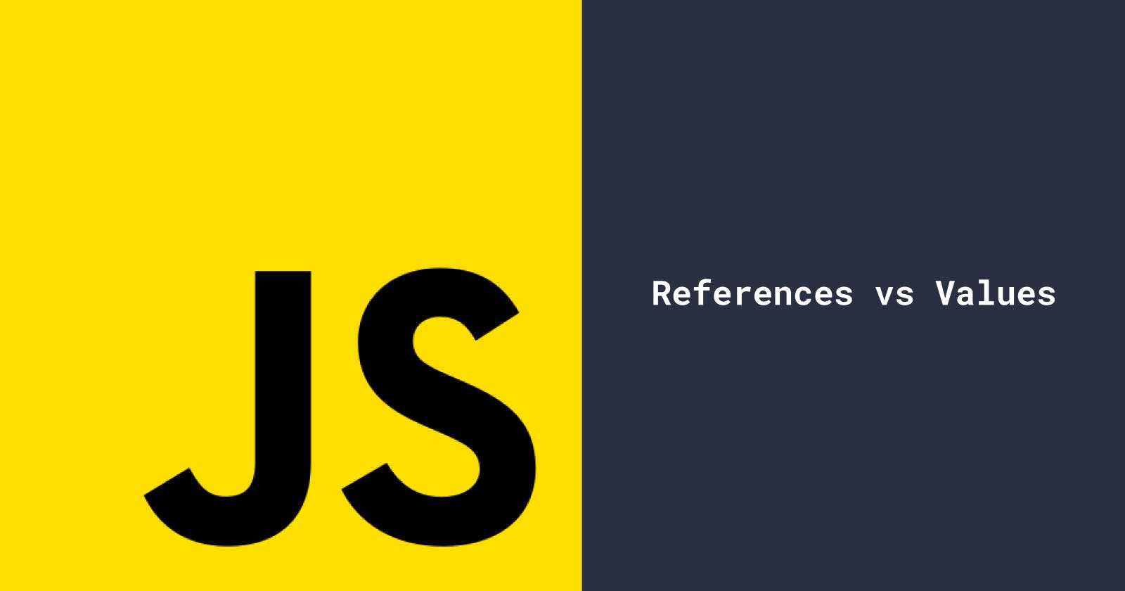 References vs Values in JavaScript