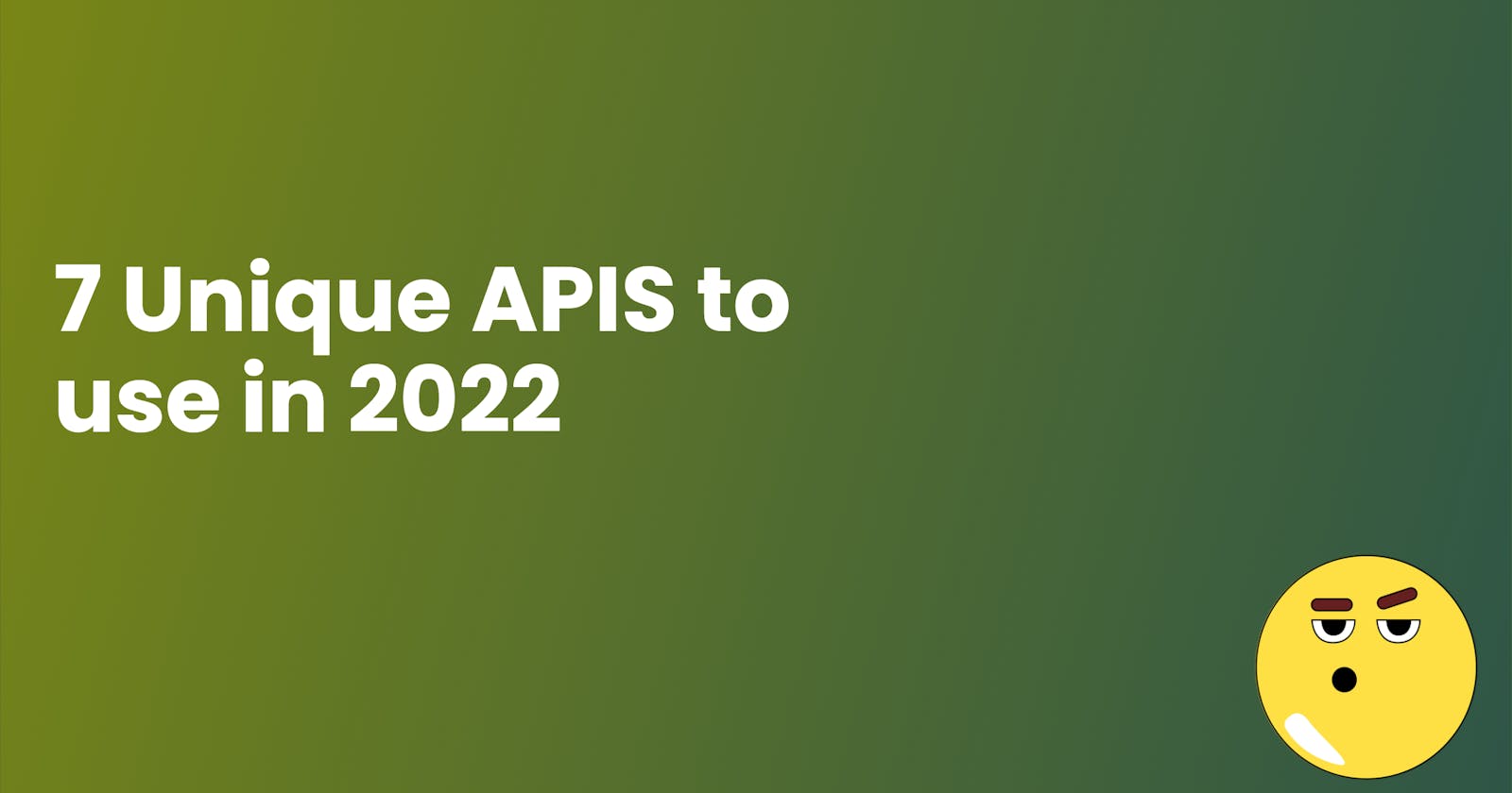 Unique APIs to use in 2022