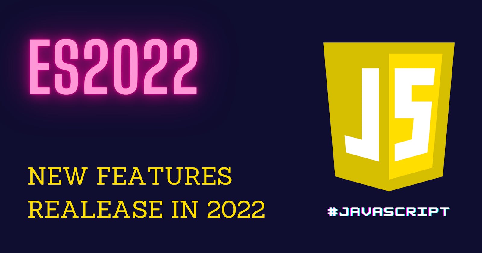 7 New features In JavaScript You Should Try In 2022🔥!