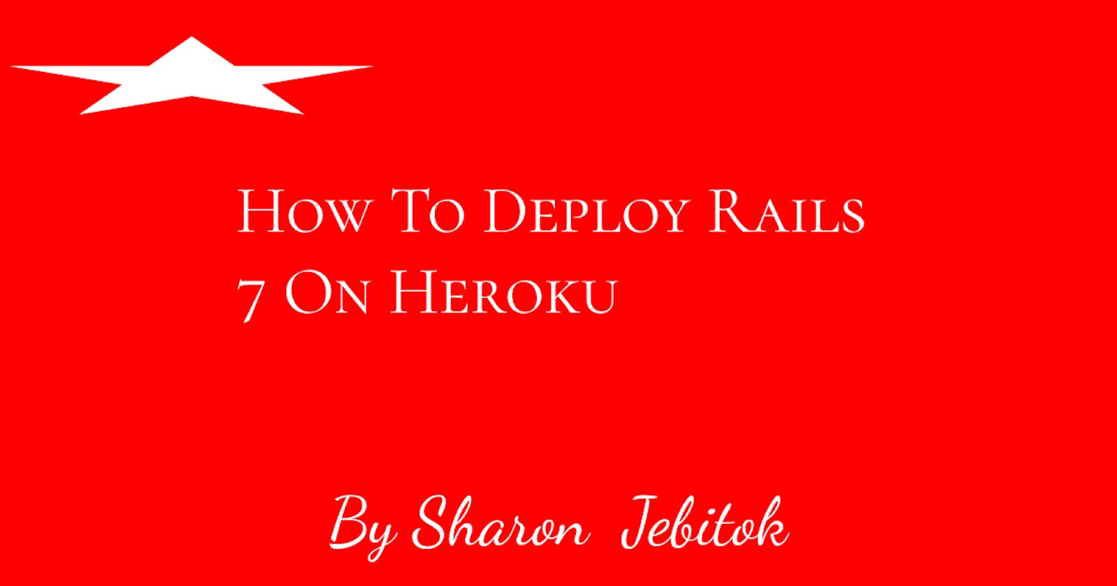 How to Deploy Rails 7 Project on Heroku