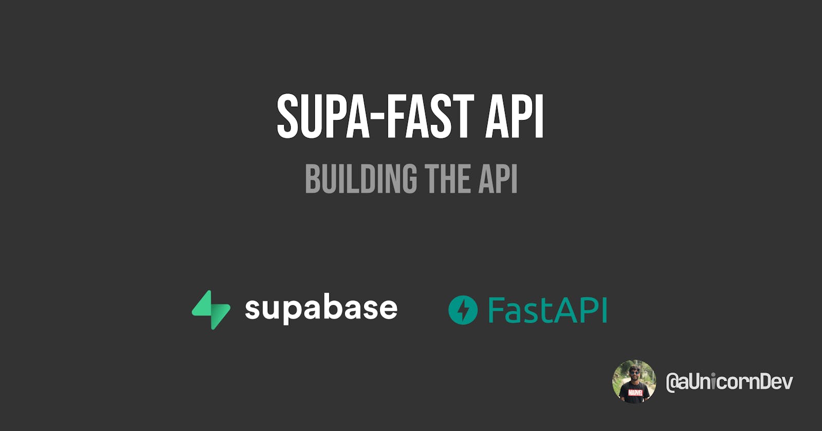 Supa-Fast API (Supabase FastAPI) : Building the API