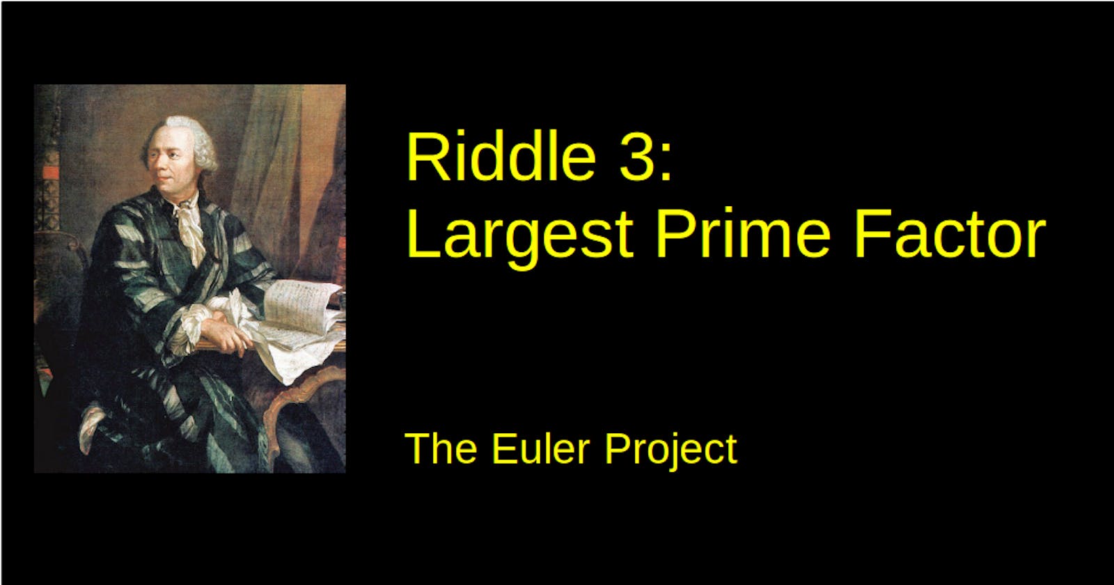 Riddle 3: Largest Prime Factor