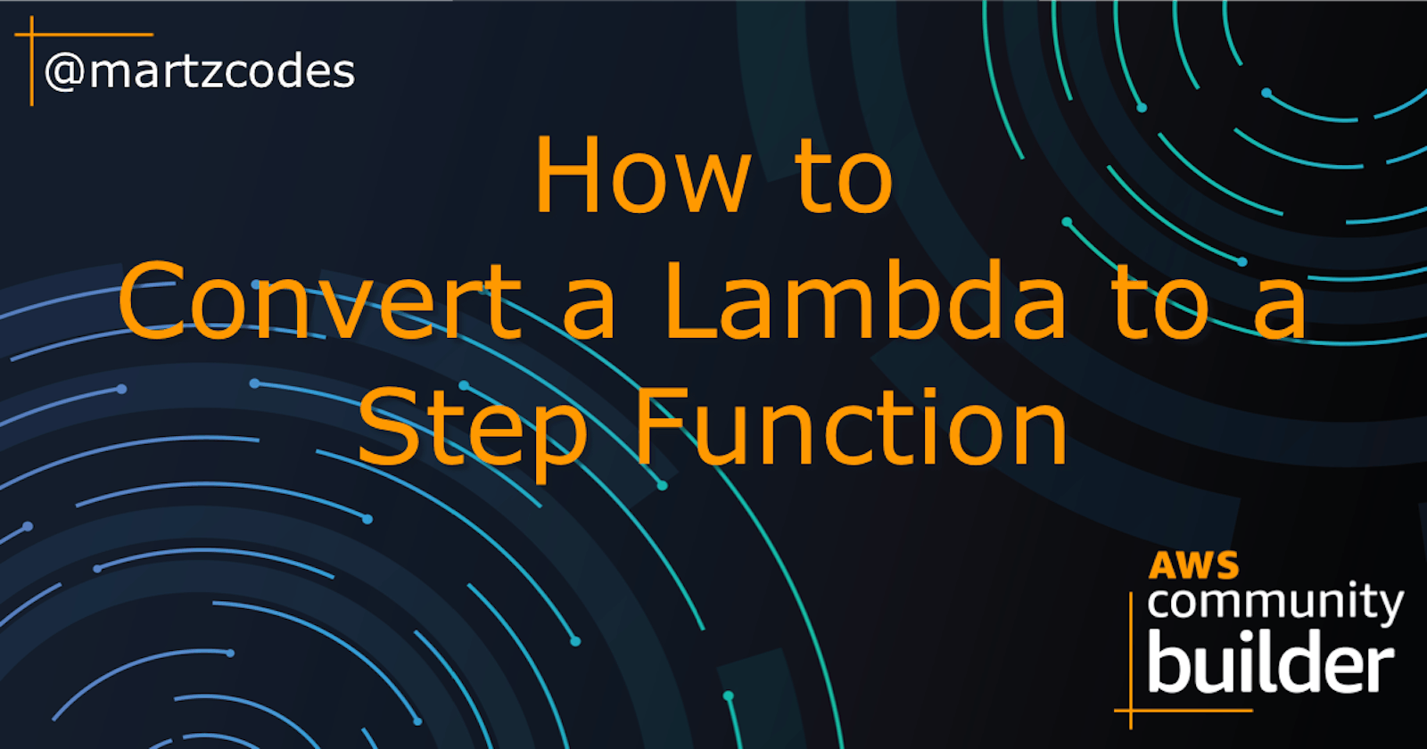 How To Convert a Lambda to a Step Function