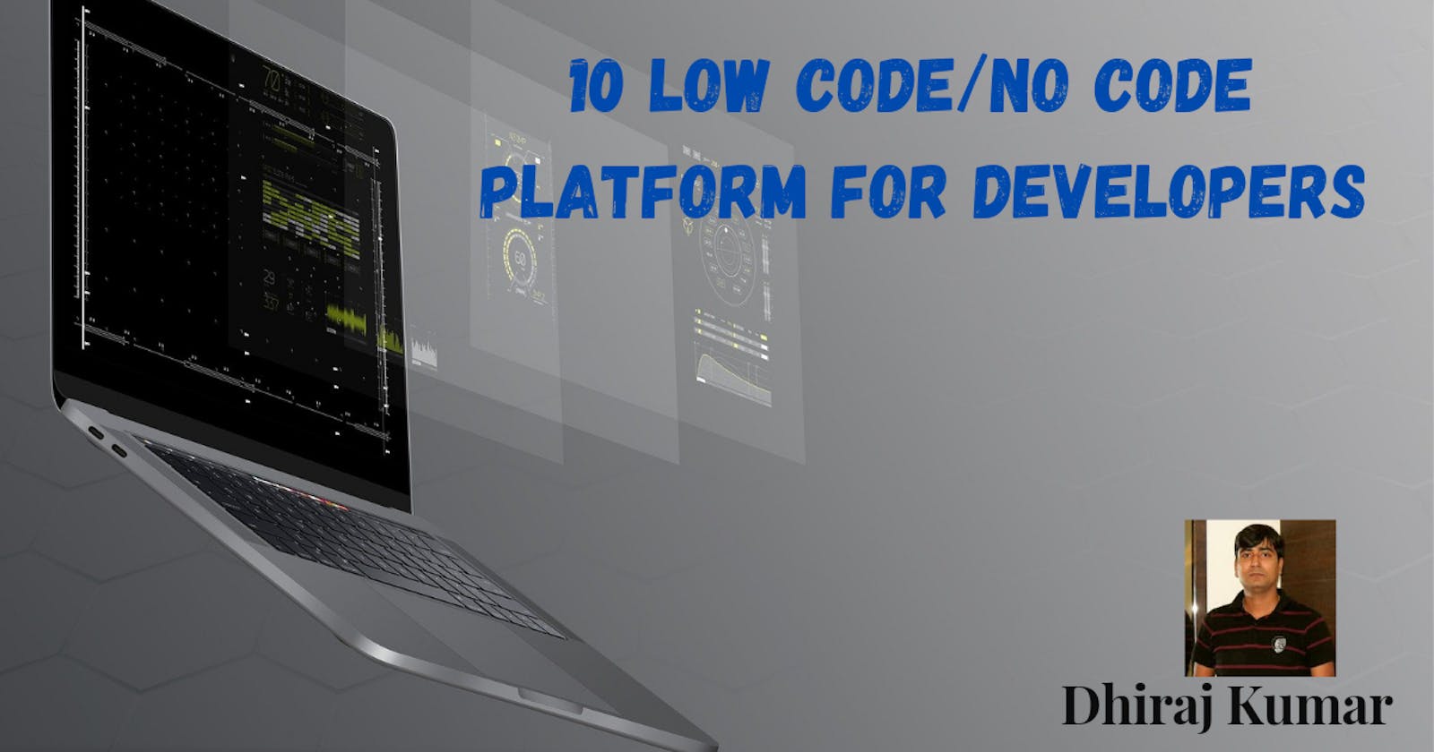10 Low Code or No-Code Platform , Software Developer Should Know