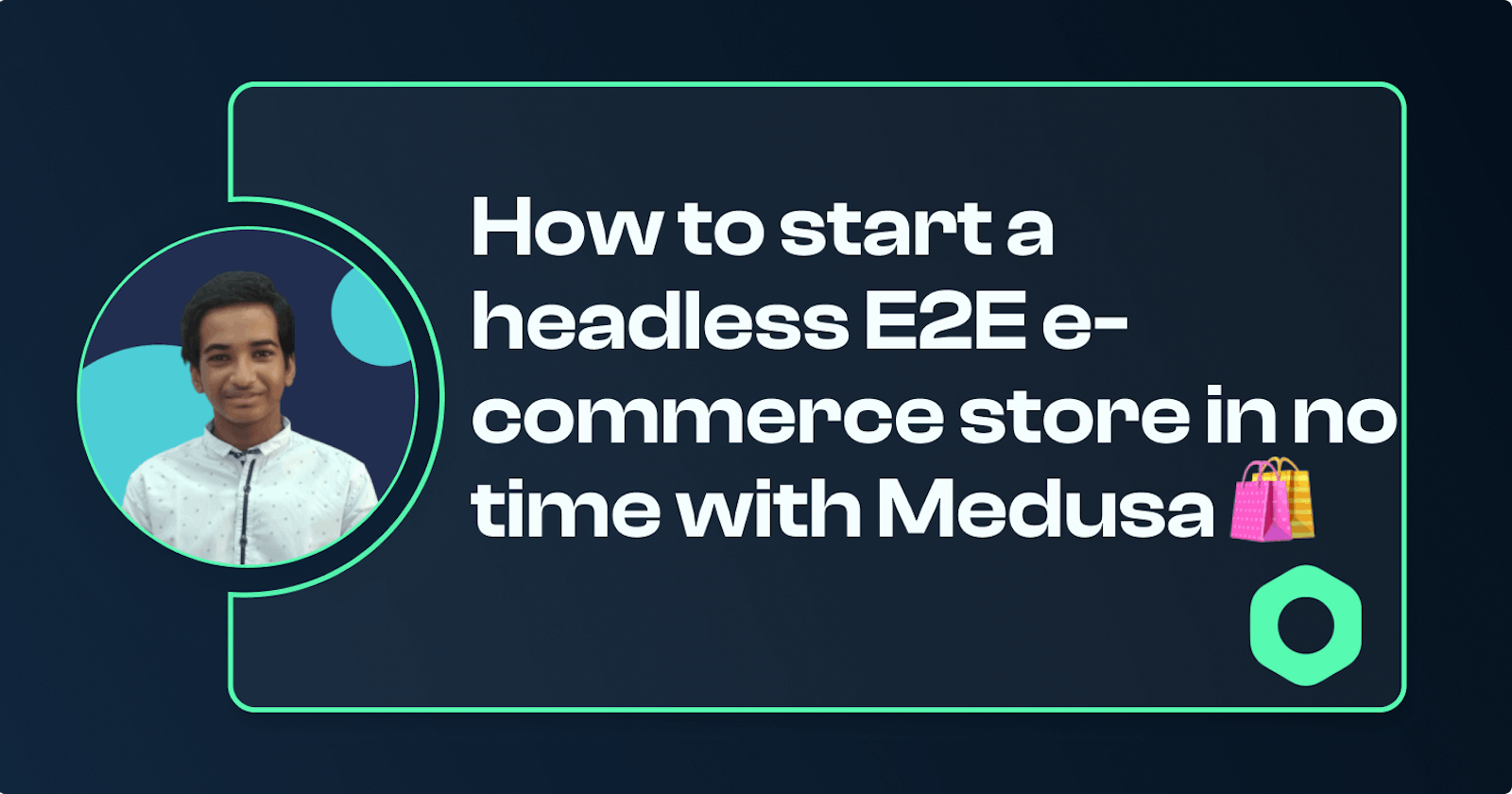 How to start a headless E2E e-commerce store in no time with Medusa 🛍️