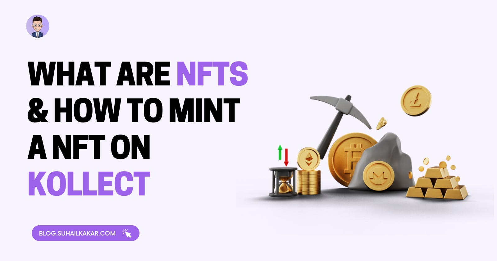 What Are NFTs and How to Mint and Sell an NFT on Kollect Marketplace