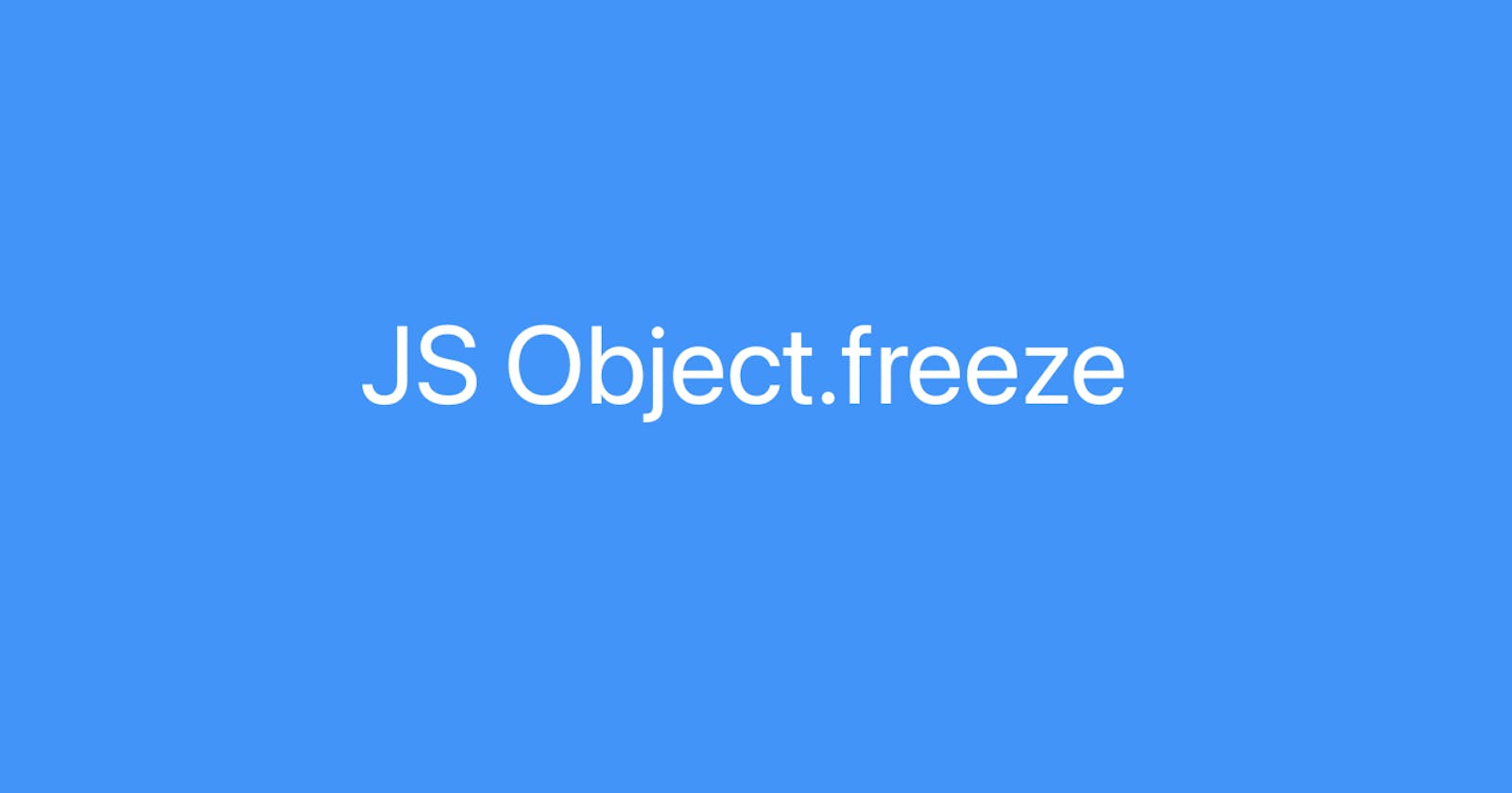 JS Object.freeze