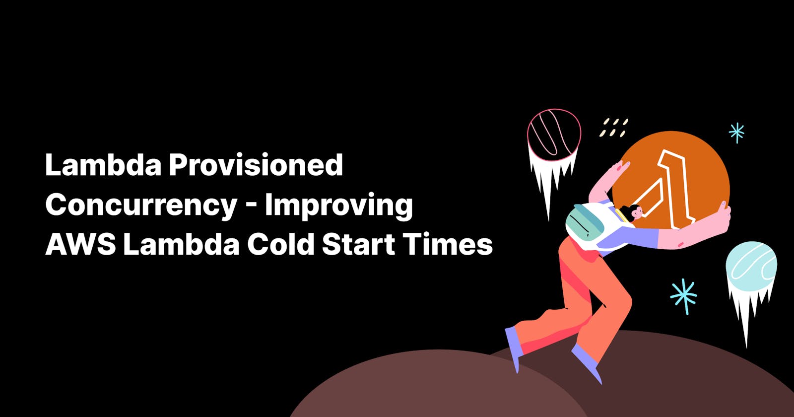 Lambda Provisioned Concurrency - Improving AWS Lambda Cold Start Times