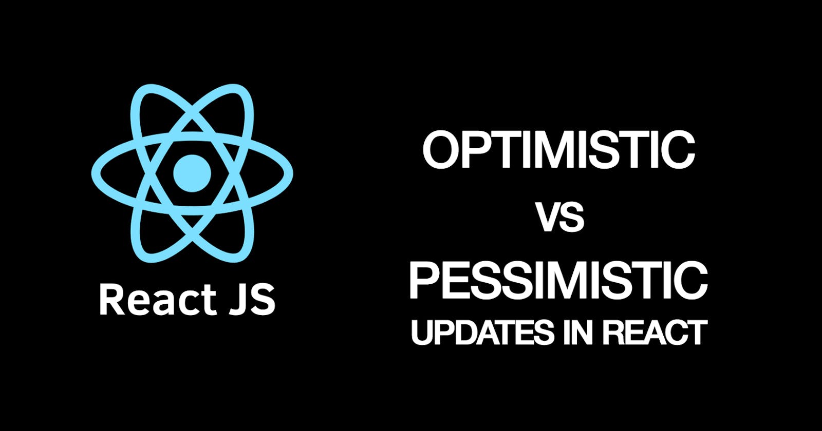 Optimistic Vs Pessimistic operations in REACT