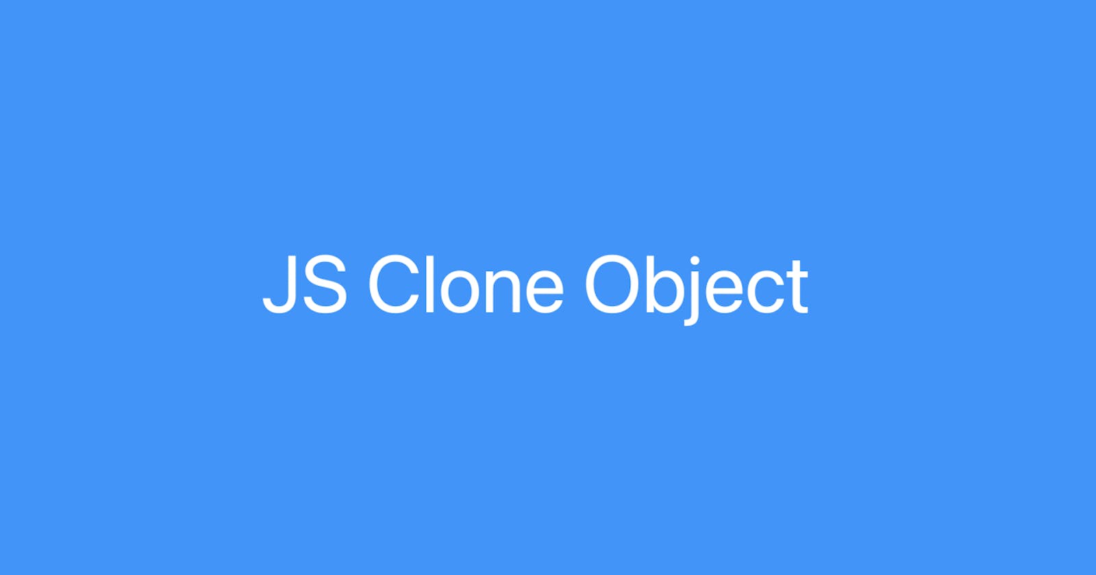 JS Clone Object