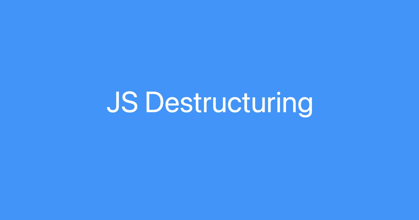 JS Destructuring