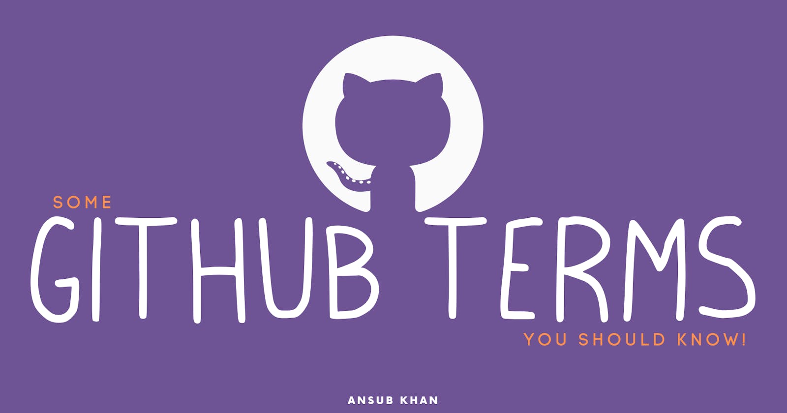 Some GitHub Terms You Should Know!