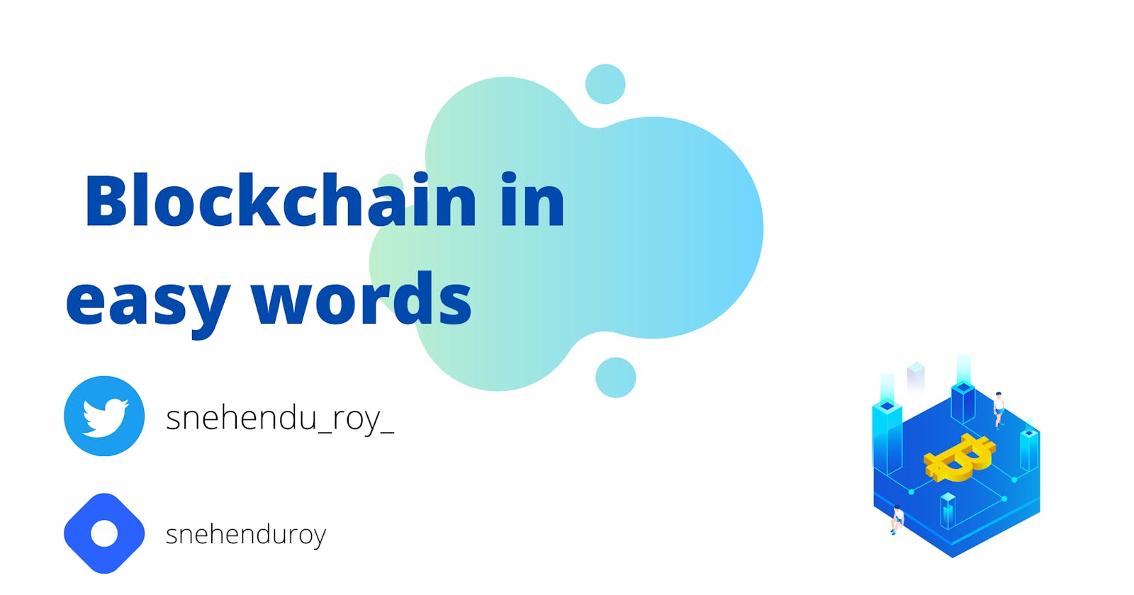 Blockchain Explained in Easy Words!