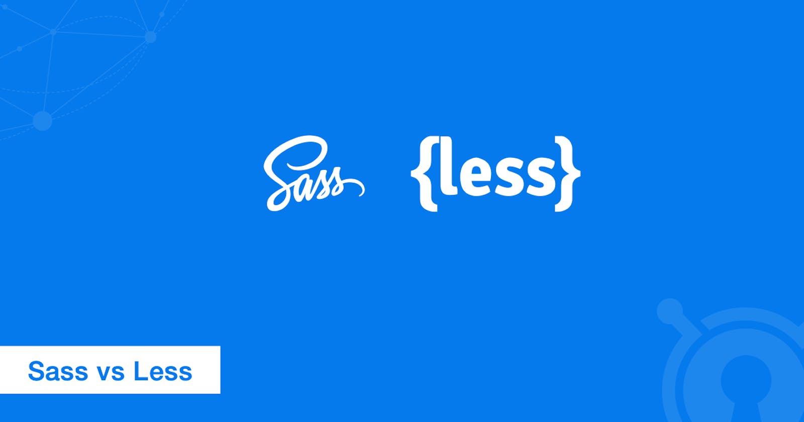 CSS Preprocessors: LESS and SASS