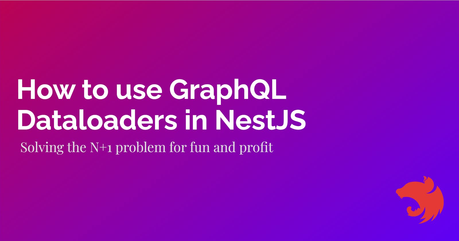 How to use GraphQL Dataloaders in NestJS