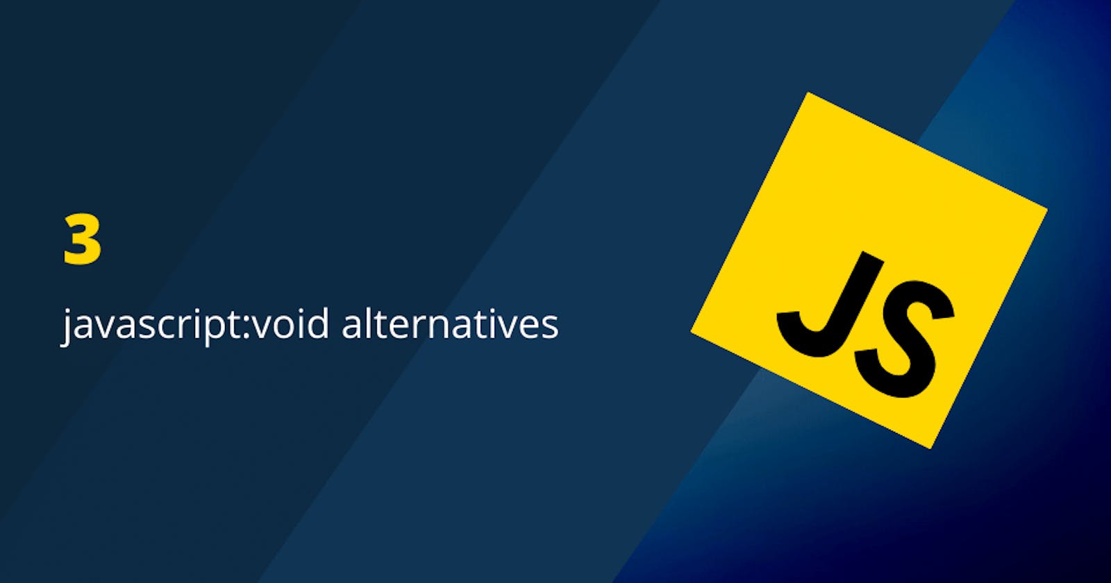3 javaScript:void alternatives