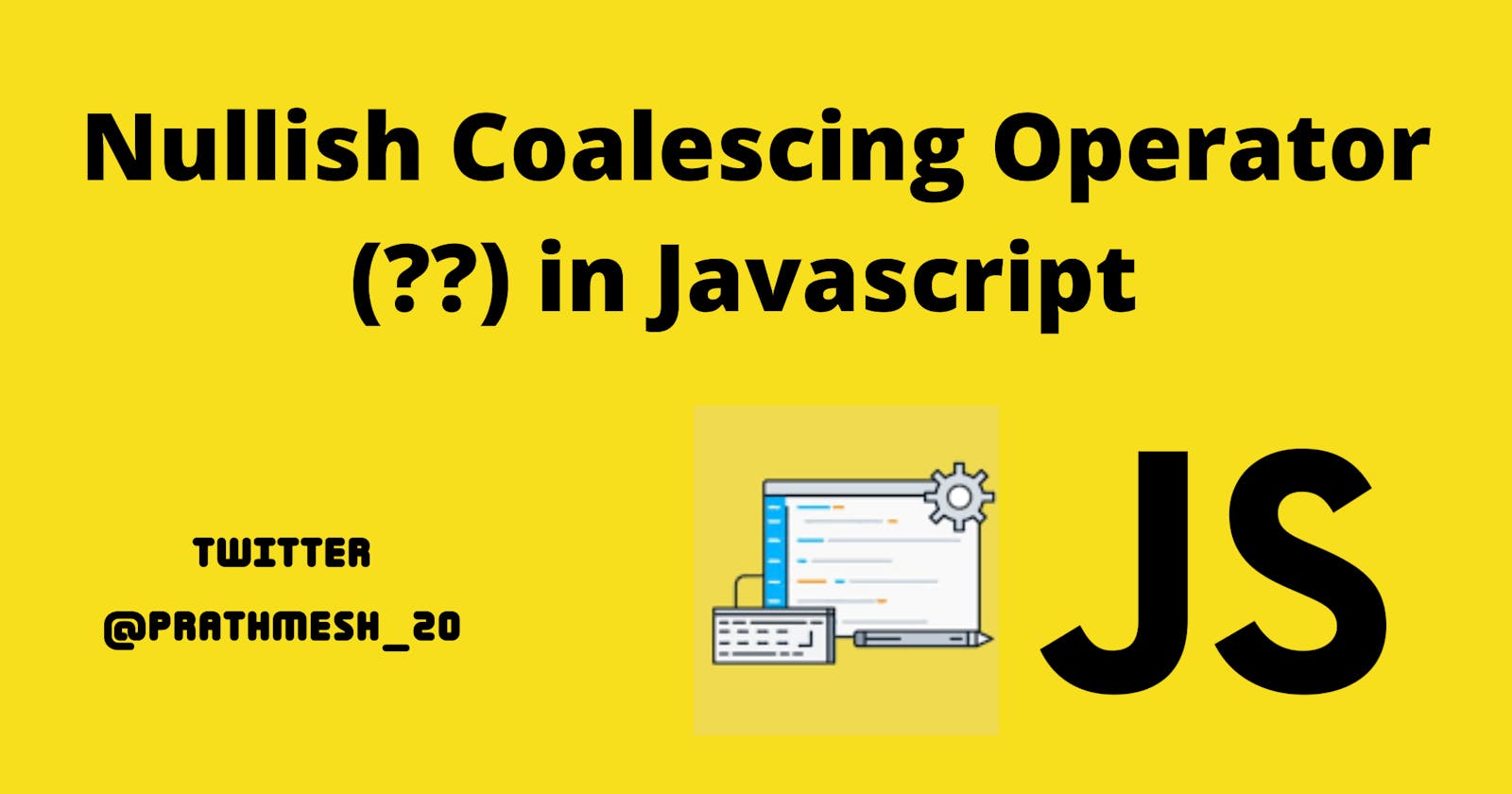 Nullish Coalescing Operator (??) in Javascript