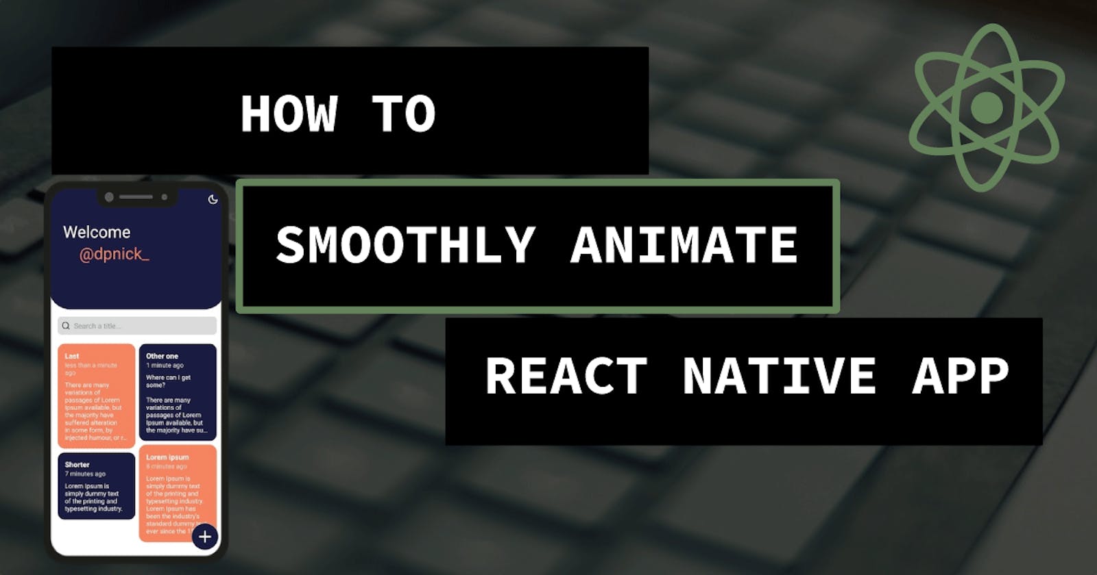 How to smoothly animate your react native app