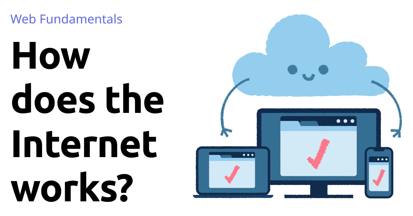 How does the Internet works?