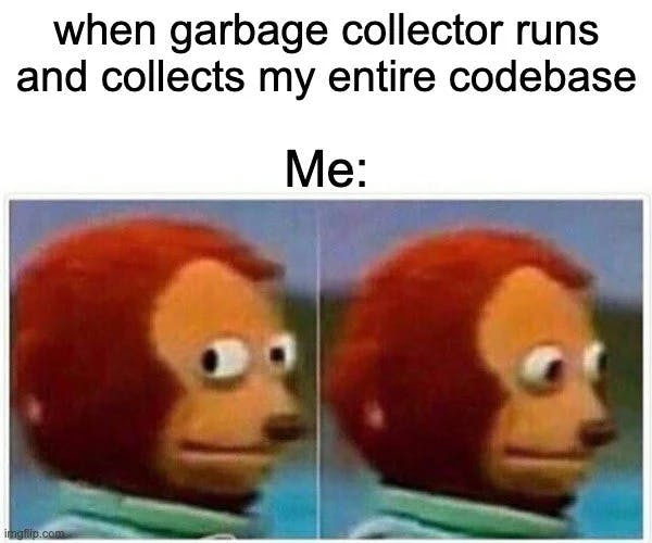 garbage collection meme.webp