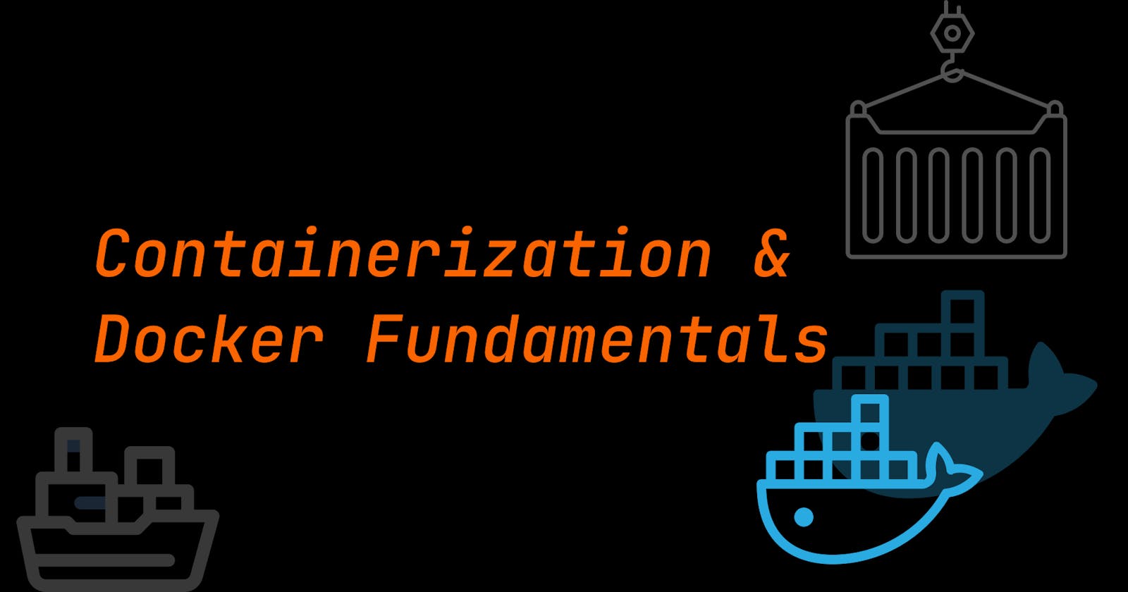 Containerization & Docker Fundamentals