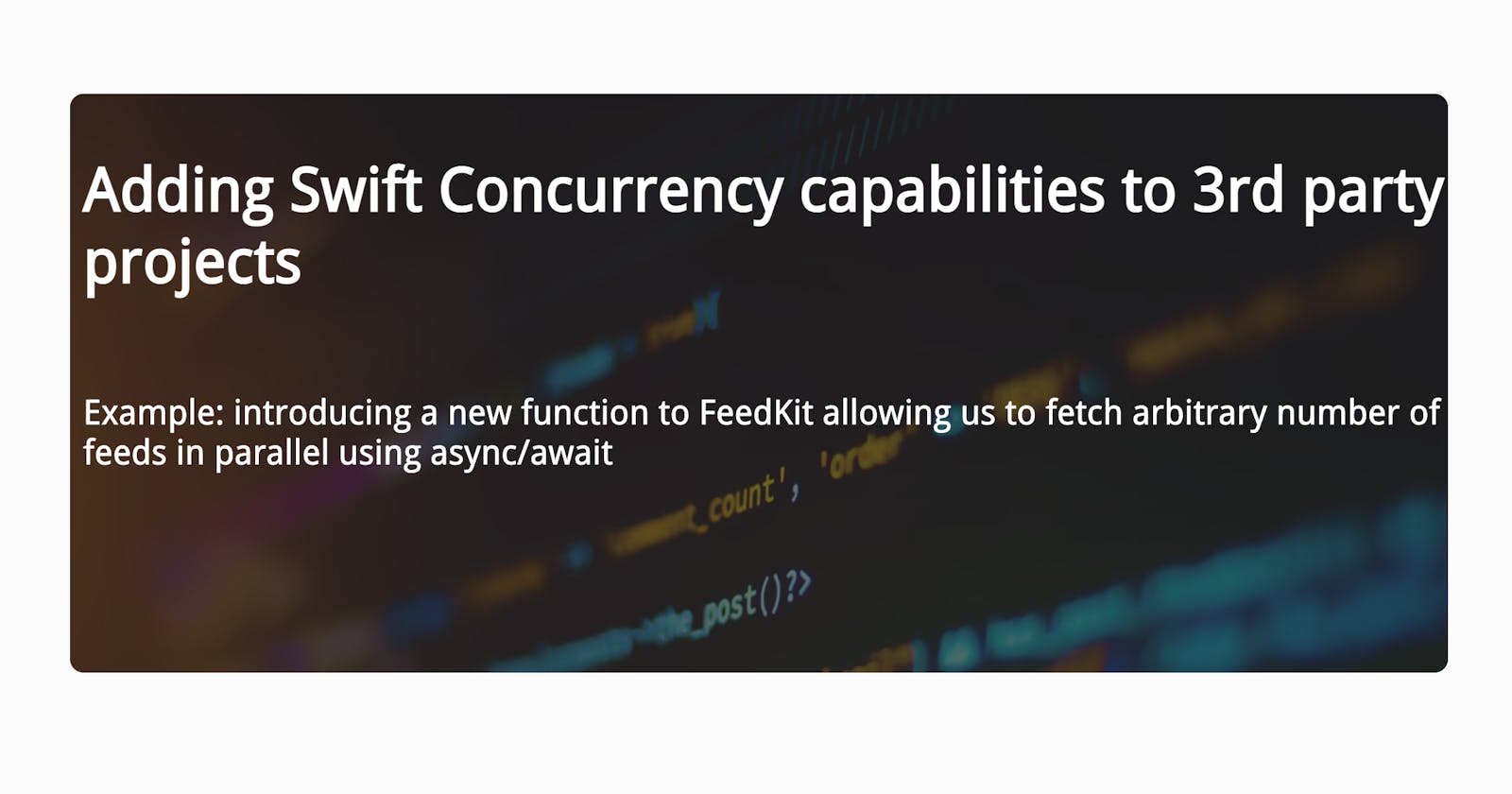 Adding Swift Concurrency capabilities to 3rd party projects