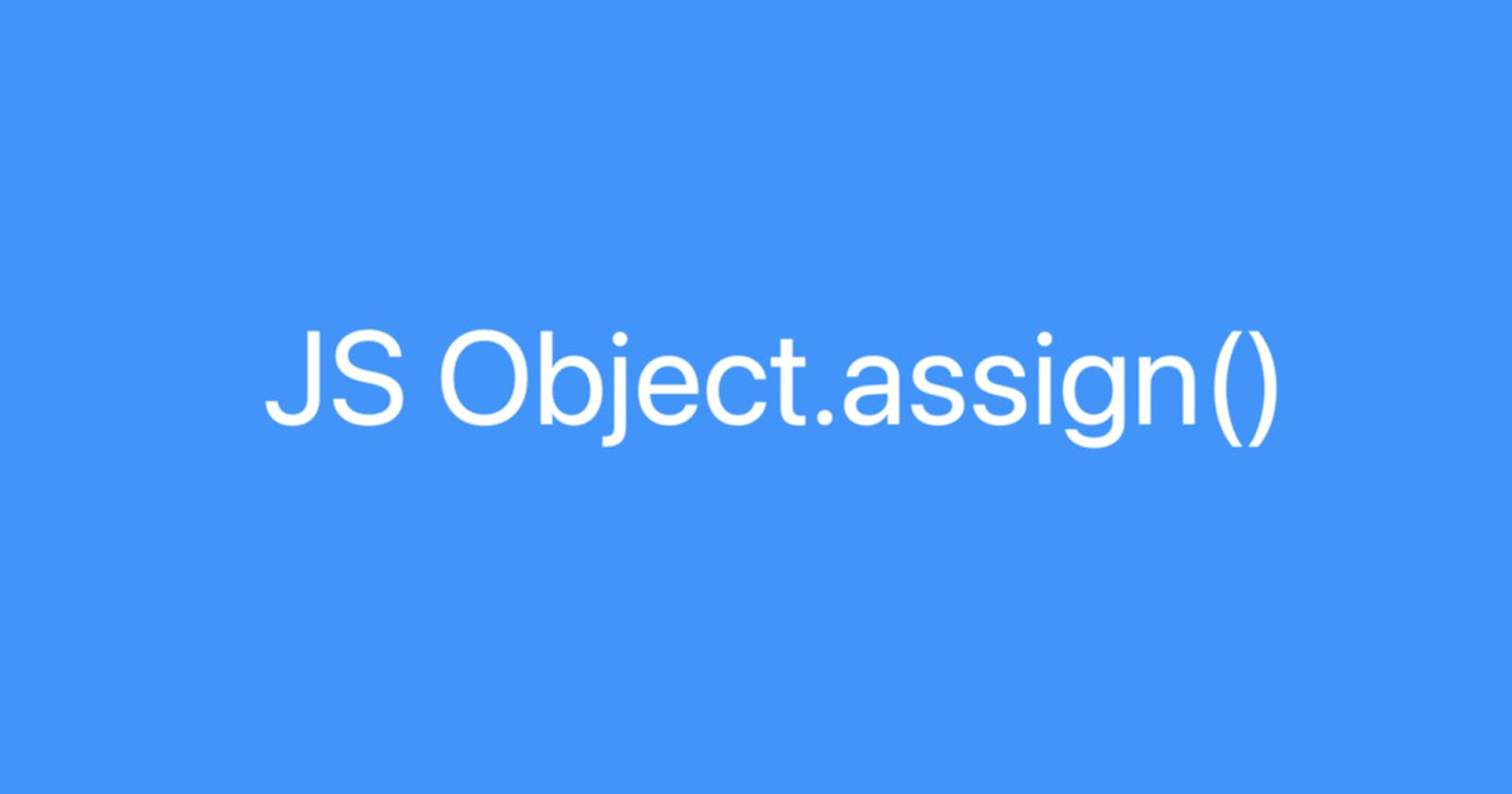 JS Object.assign()