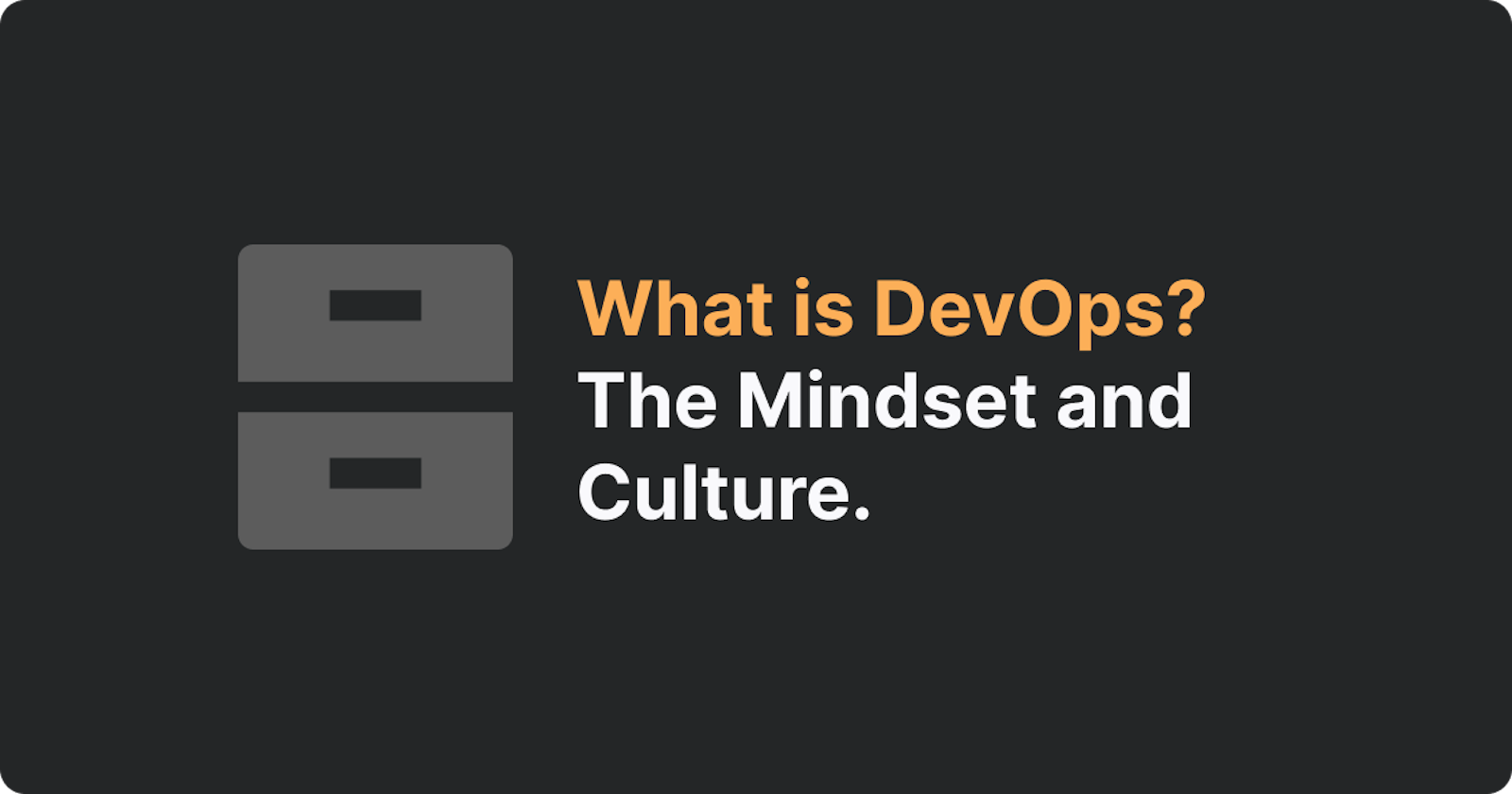 What is DevOps?