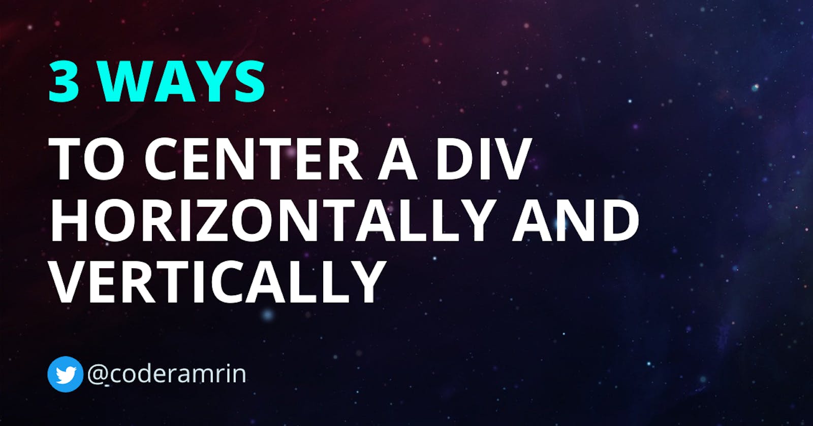 3 Ways to center a div horizontally and vertically