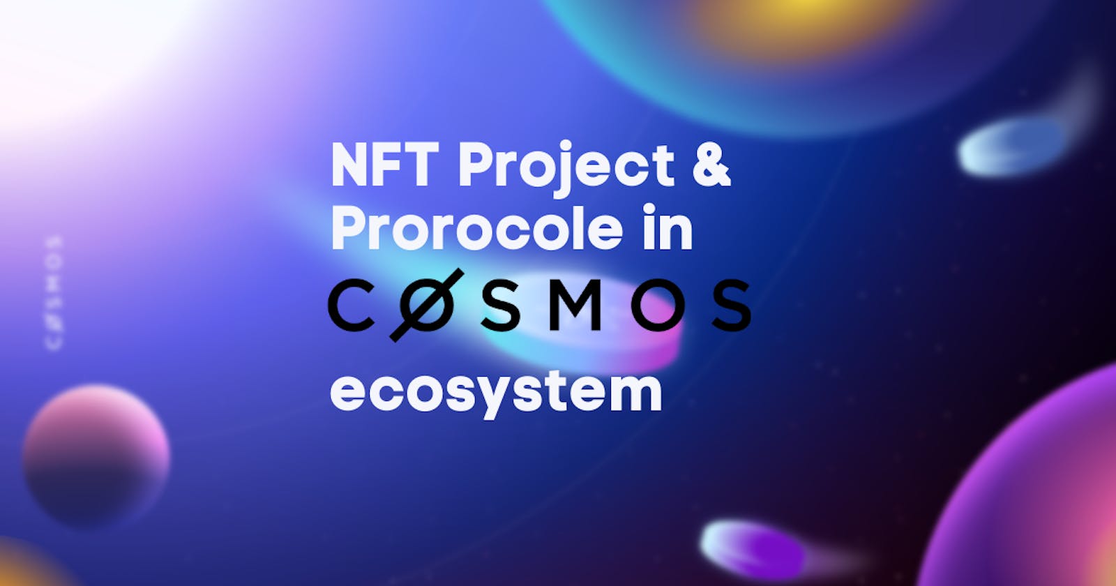 NFT Projects & Protocols in Cosmos Ecosystem