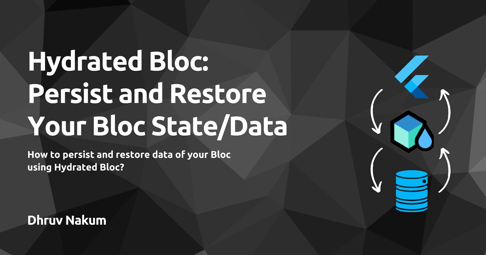 Hydrated Bloc: Persist and Restore Your Bloc State/Data