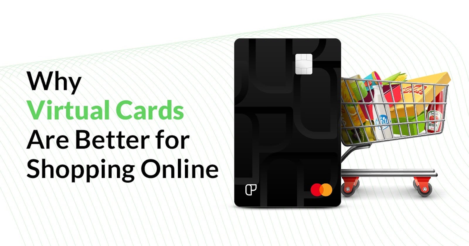 Why Virtual Cards Are Better for Shopping Online