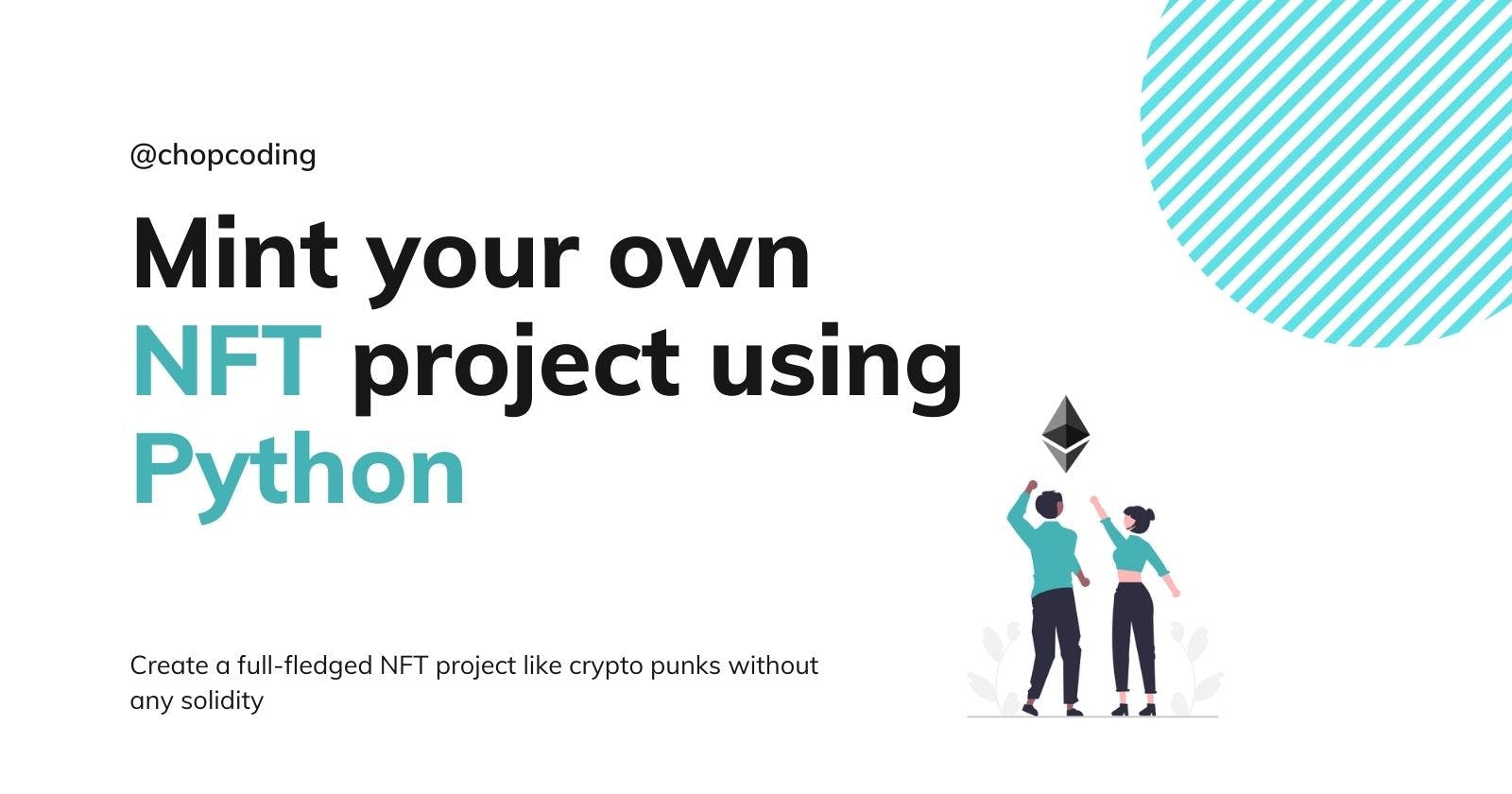 Mint your own NFT project using Python