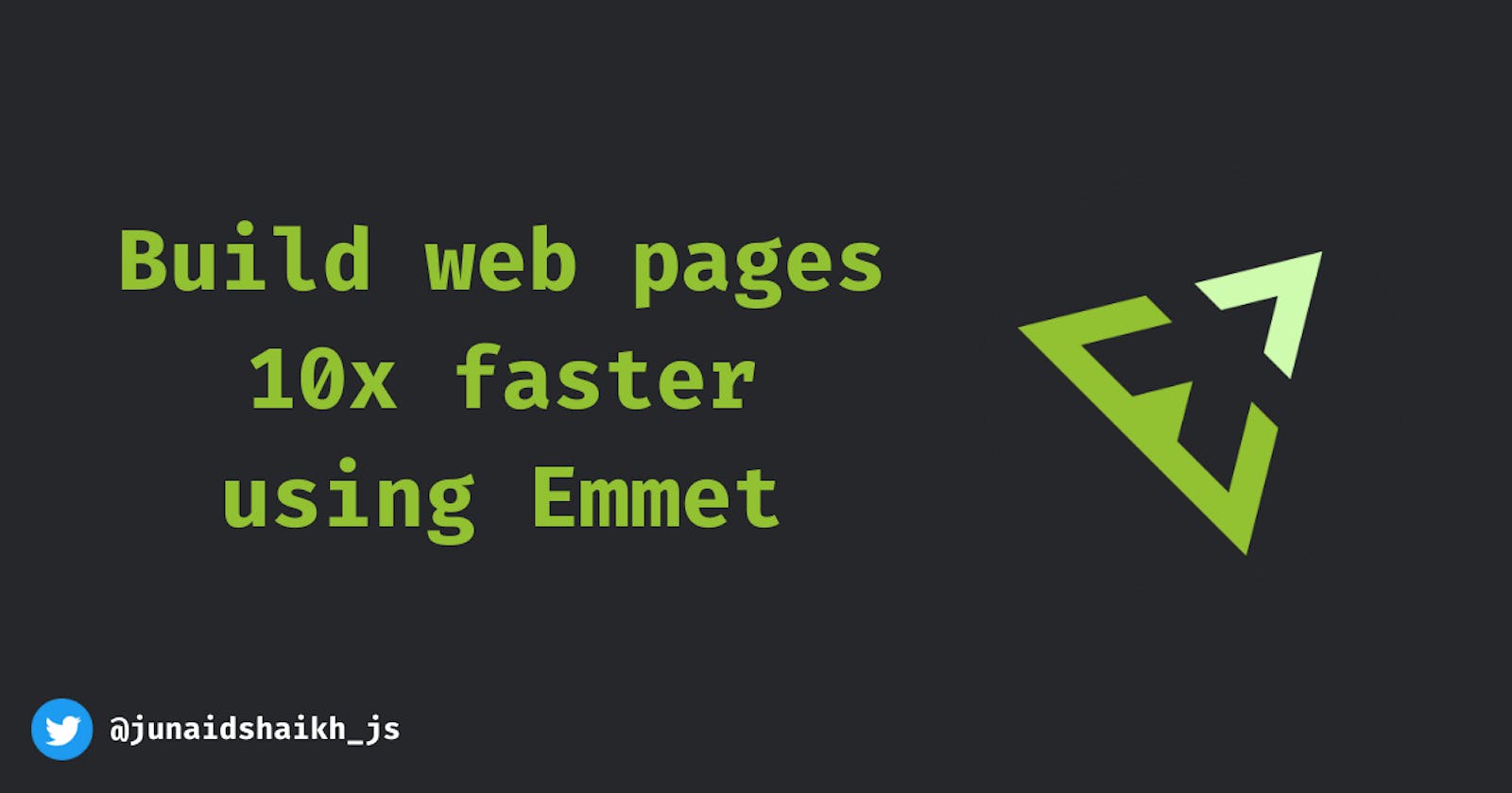 Build Web Pages 10x Faster Using Emmet