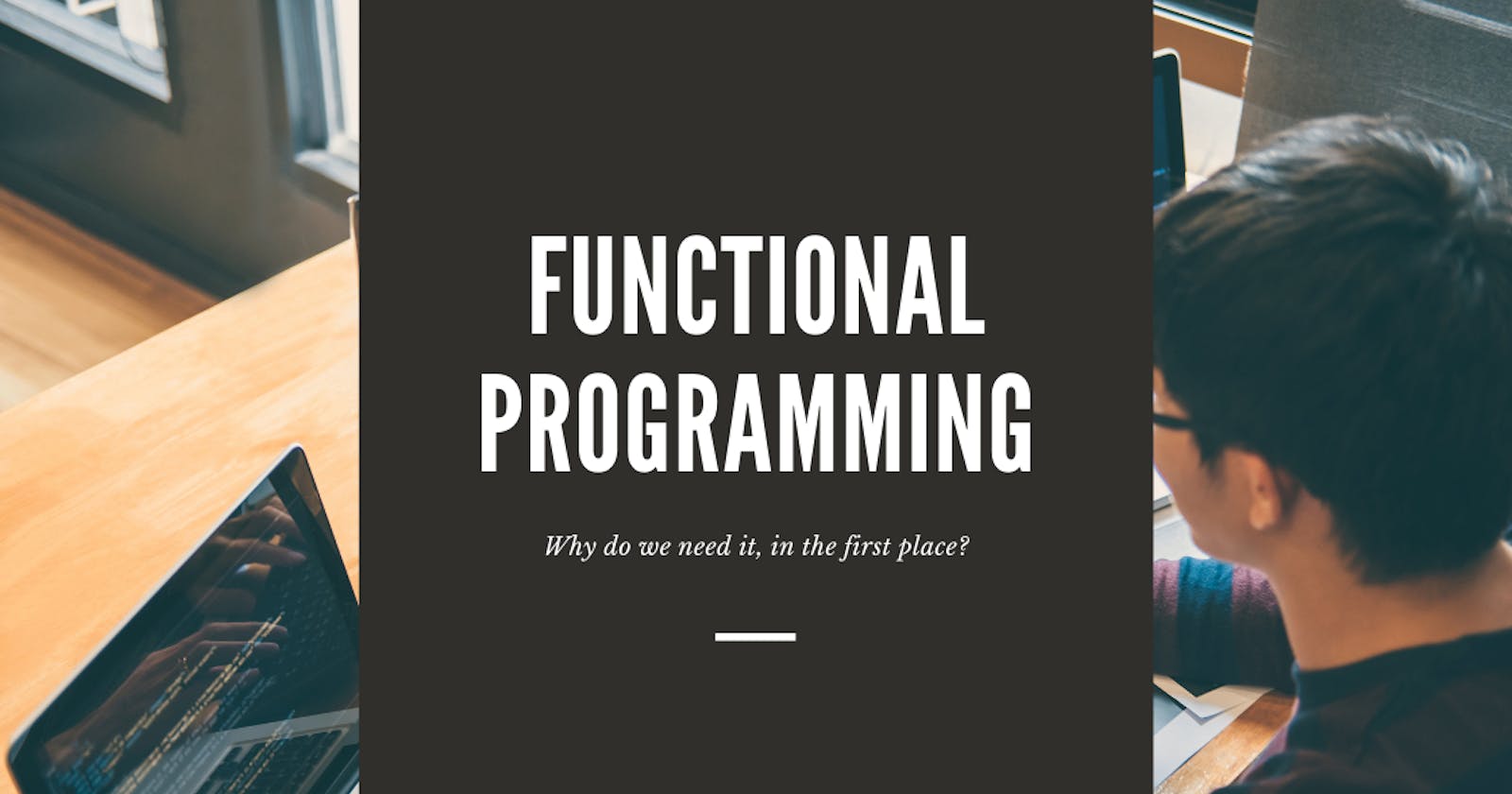 Why so much love for functional programming?