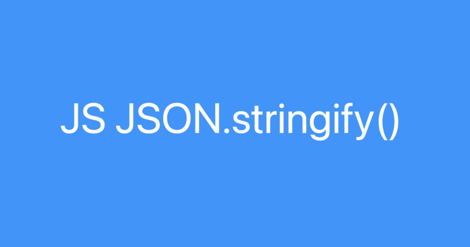 JS JSON.stringify