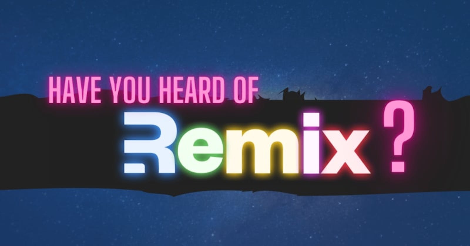 An Alternative to Next.JS? - Everything You Need to Know About RemixJS