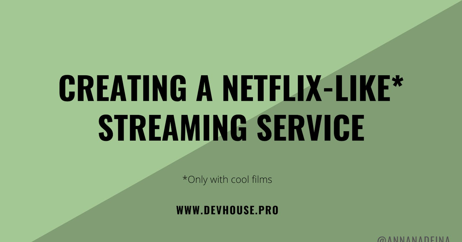 Creating a Netflix-like streaming service
