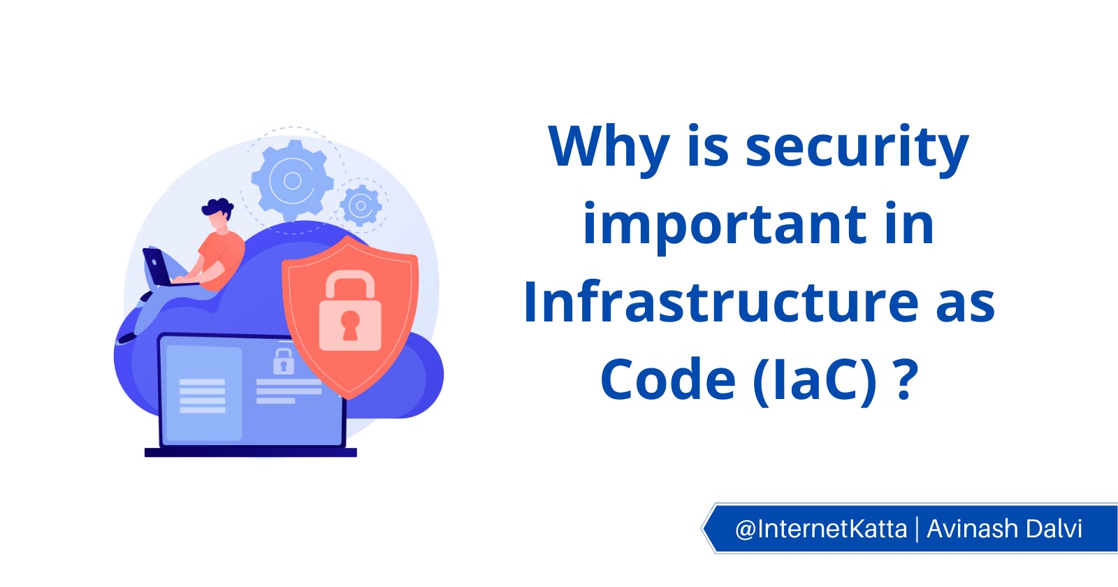Why is security important in infrastructure as code ?