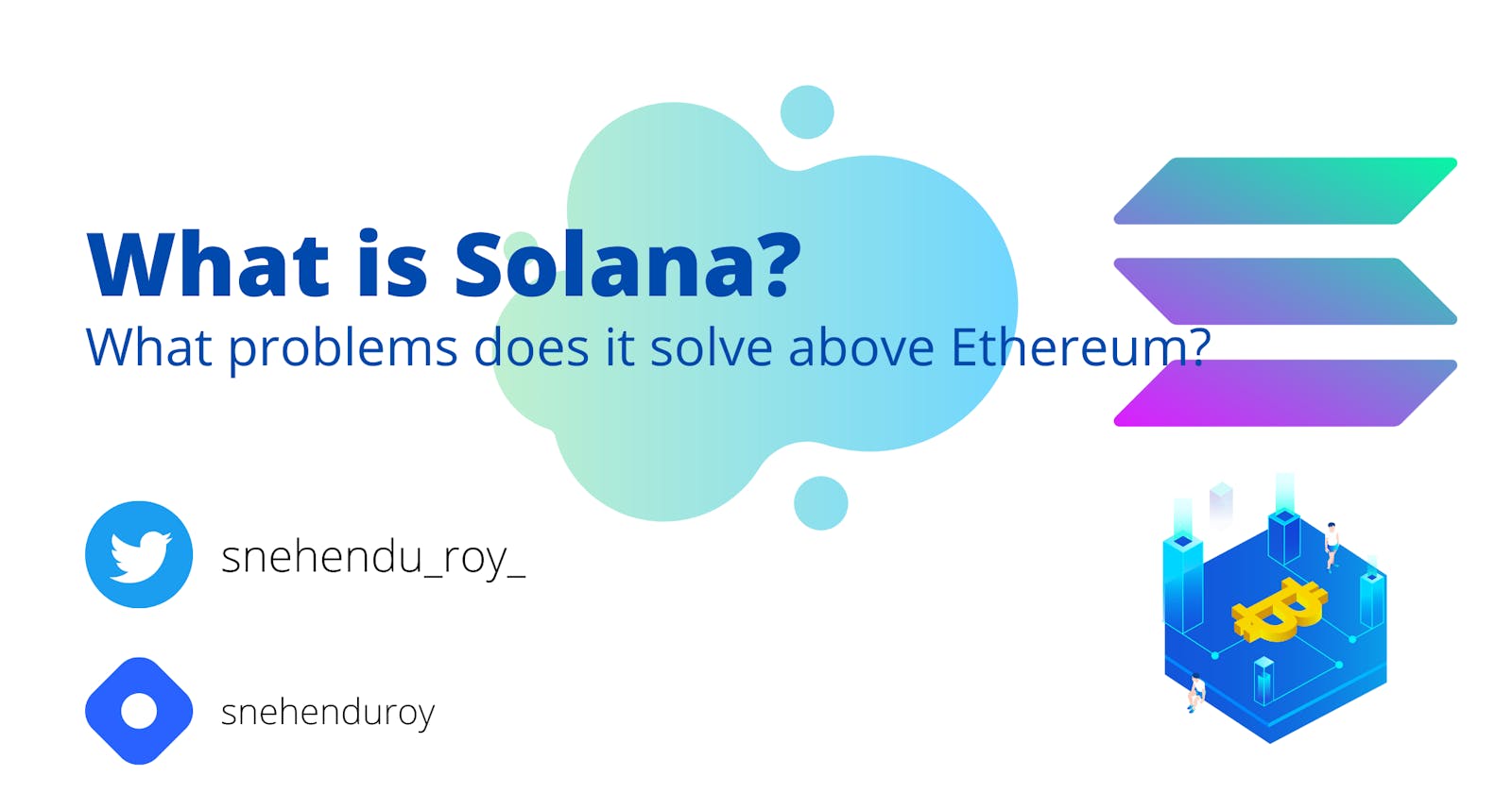 What is Solana and what problem does it solve above ethereum