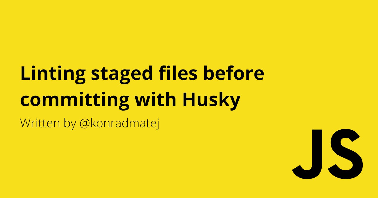 Linting staged files before committing with Husky and lint-staged