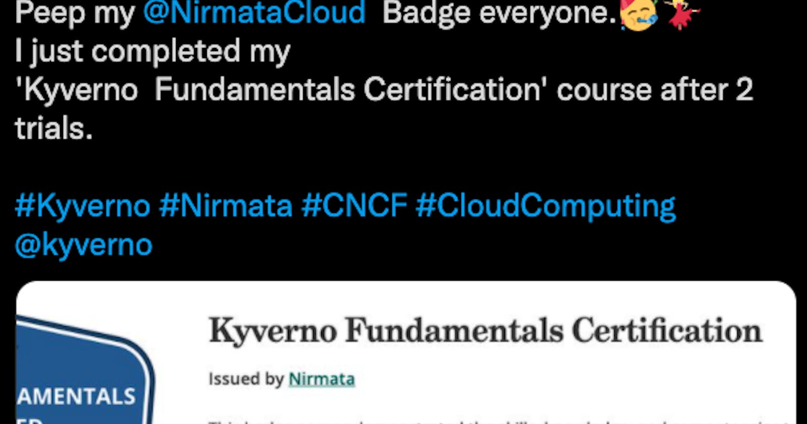 Getting the Kyverno Fundamentals Certificate.