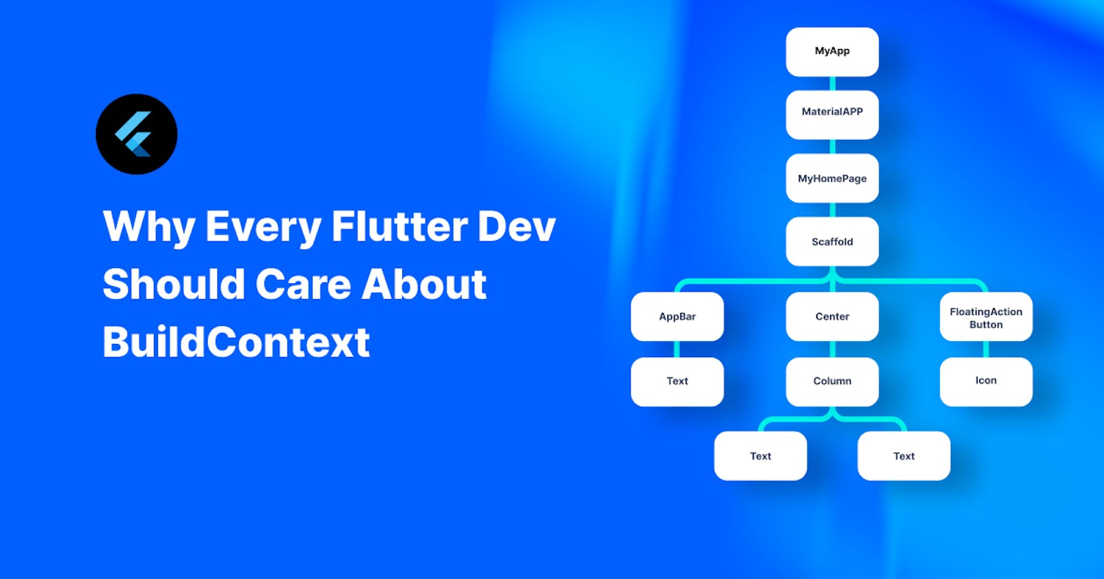 Why Every Flutter Dev Should Care About BuildContext