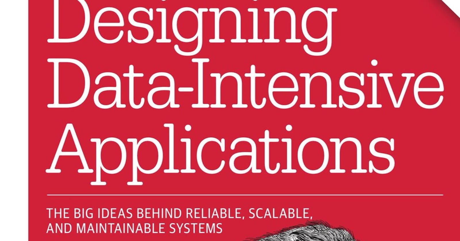 Thinking About Data Systems: Reliable, Scalable, and Maintainable Applications.