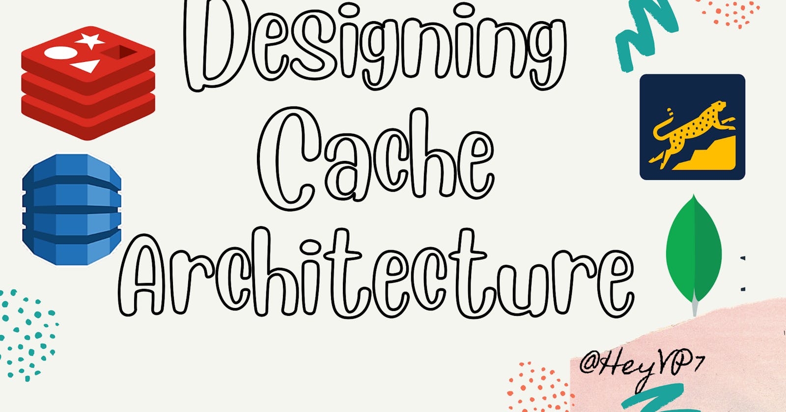 Designing Cache Architecture