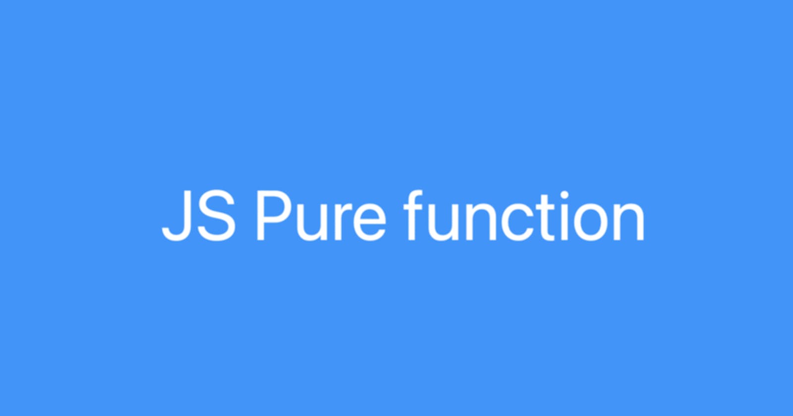 JS Pure function