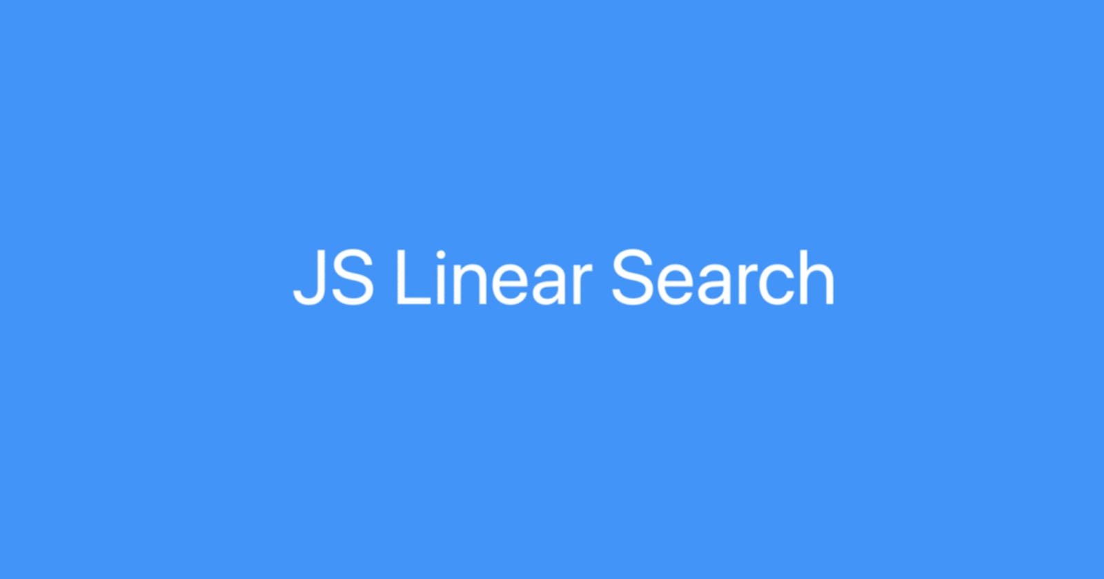 JS Linear Search