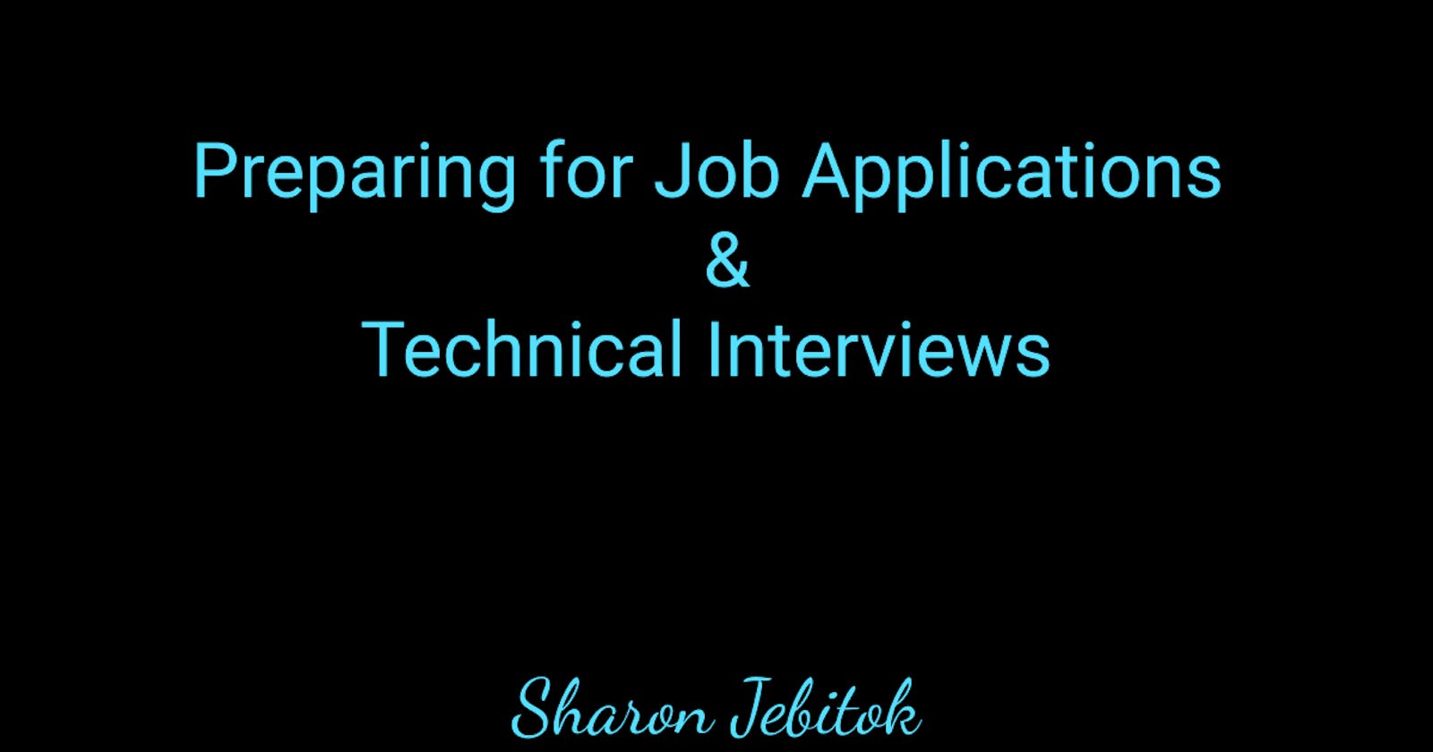 Preparation for Job Applications & Tech Interviews
